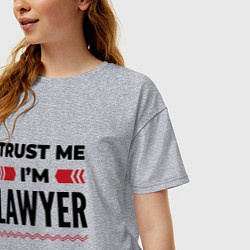 Футболка оверсайз женская Trust me - Im lawyer, цвет: меланж — фото 2
