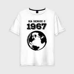 Женская футболка оверсайз На Земле с 1967 с краской на светлом