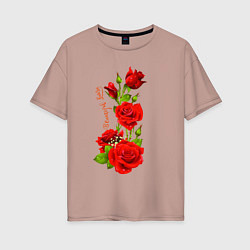 Женская футболка оверсайз Прекрасная Лаура - букет из роз