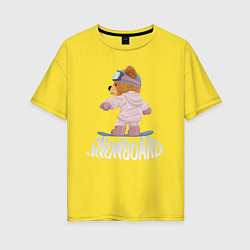Женская футболка оверсайз Медведь-сноубордист