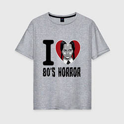 Женская футболка оверсайз Люблю хорроры 80х