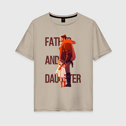 Женская футболка оверсайз Отец со своей дочкой