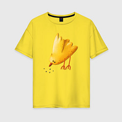 Женская футболка оверсайз Желтая птичка клюет зерна
