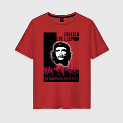 Футболка оверсайз женская Эрнесто Че Гевара и революция, цвет: красный