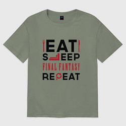 Женская футболка оверсайз Надпись: eat sleep Final Fantasy repeat