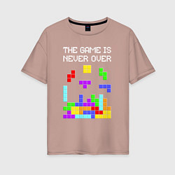 Женская футболка оверсайз Tetris - the game is never over