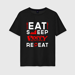 Женская футболка оверсайз Надпись eat sleep Poppy Playtime repeat