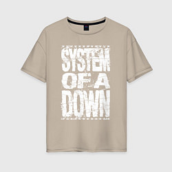Женская футболка оверсайз System of a down - stencil
