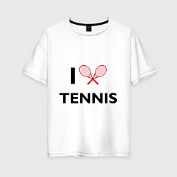 Женская футболка оверсайз I Love Tennis