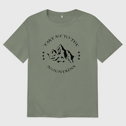 Женская футболка оверсайз Возьми меня в горы