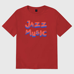 Футболка оверсайз женская Music jazz, цвет: красный