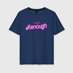 Женская футболка оверсайз I am kenough barbie