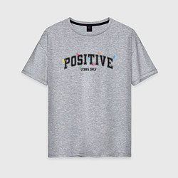 Женская футболка оверсайз Positive vibes only