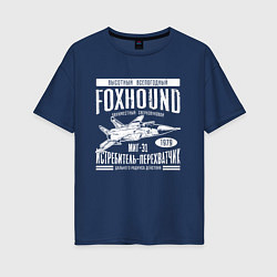 Женская футболка оверсайз Миг-31 Foxhound