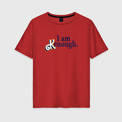 Женская футболка оверсайз I am kenough - барби