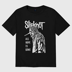 Женская футболка оверсайз Slipknot - hope is gone