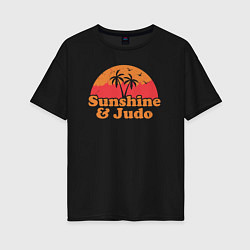 Женская футболка оверсайз Sunshine and judo
