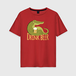 Женская футболка оверсайз Крокодил пьёт пиво