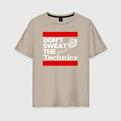 Женская футболка оверсайз Dont sweat the Technics