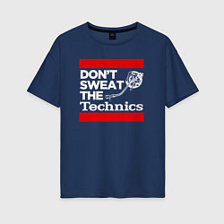 Женская футболка оверсайз Dont sweat the Technics