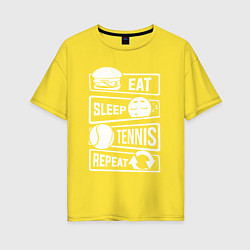 Футболка оверсайз женская Еда сон теннис, цвет: желтый