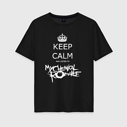 Футболка оверсайз женская My Chemical Romance keep calm, цвет: черный