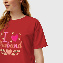 Футболка оверсайз женская Я люблю мужа, цвет: красный — фото 2