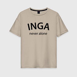 Женская футболка оверсайз Inga never alone - motto