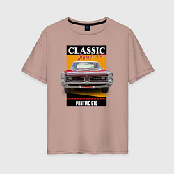 Футболка оверсайз женская Американский маслкар 60-х Pontiac GTO, цвет: пыльно-розовый
