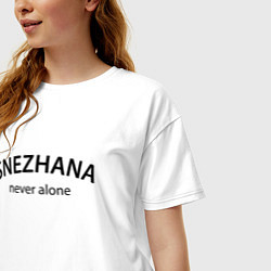 Футболка оверсайз женская Snezhana never alone - motto, цвет: белый — фото 2