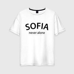 Футболка оверсайз женская Sofia never alone - motto, цвет: белый