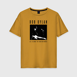 Женская футболка оверсайз Bob Dylan rock legend