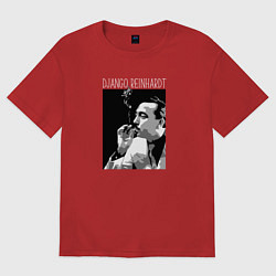 Футболка оверсайз женская Django Reinhardt legendary jazz guitarist, цвет: красный