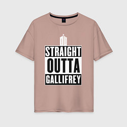 Женская футболка оверсайз Straight outta gallifrey