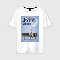 Женская футболка оверсайз Forrest Gump - Tom is on the bench