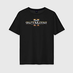 Футболка оверсайз женская Warhammer 40000 space marine 2, цвет: черный