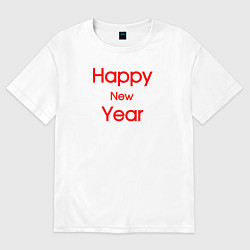 Футболка оверсайз женская Happy New Year минимализм, цвет: белый