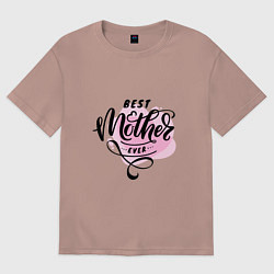 Женская футболка оверсайз Лучшая мама на свете, леттеринг