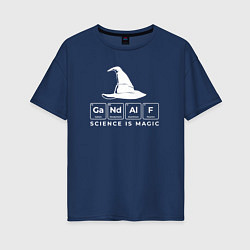Женская футболка оверсайз Gendalf science is magic