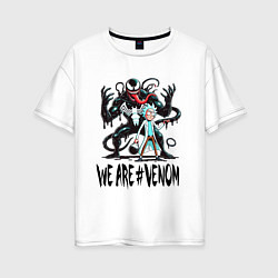 Женская футболка оверсайз We are Venom - Rick