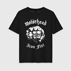 Футболка оверсайз женская Motorhead - iron fist, цвет: черный