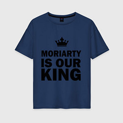 Футболка оверсайз женская Moriarty is our king, цвет: тёмно-синий