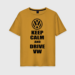 Женская футболка оверсайз Keep Calm & Drive VW