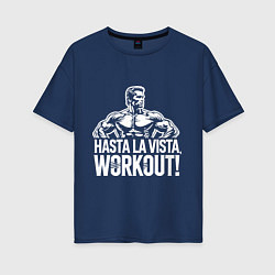 Женская футболка оверсайз Arnold - hasta la vista workout