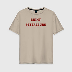 Футболка оверсайз женская Saint Petersburg Text, цвет: миндальный