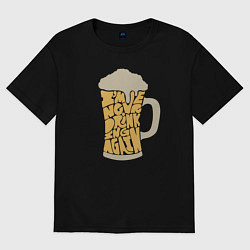 Футболка оверсайз женская Я больше не буду пить, цвет: черный
