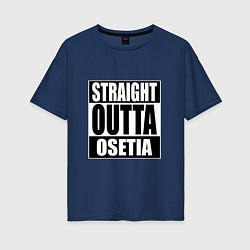 Женская футболка оверсайз Straight Outta Osetia