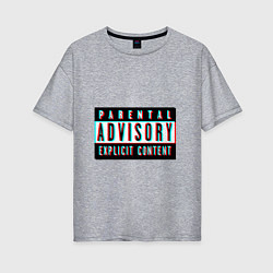 Женская футболка оверсайз Parental advisory