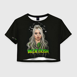 Футболка 3D укороченная женская BILLIE EILISH, цвет: 3D-принт