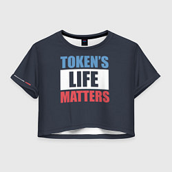 Футболка 3D укороченная женская TOKENS LIFE MATTERS, цвет: 3D-принт